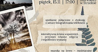 Zaproszenie na wernisaż wystawy fotografii Asi Pawlińskiej w Strzelnie-10287