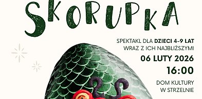 Spektakl „Skorupka” w Domu Kultury w Strzelnie